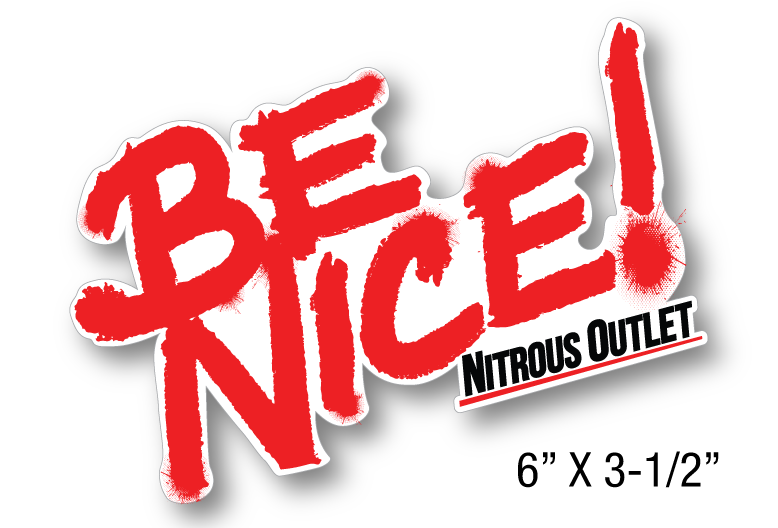 Nitrous Outlet Be Nice Promotional Decal - Contour Cut (6"x 3.5")